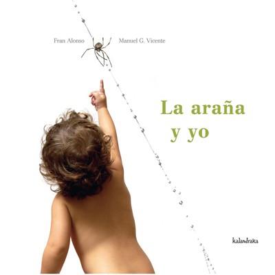 ARAÑA Y YO, LA | 9788496388451 | ALONSO, FRAN / MANUEL G. VICENTE