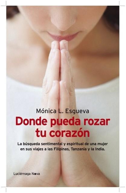 DONDE PUEDA ROZAR TU CORAZÓN | 9788492545742 | ESGUEVA, MÓNICA | Llibreria L'Illa - Llibreria Online de Mollet - Comprar llibres online