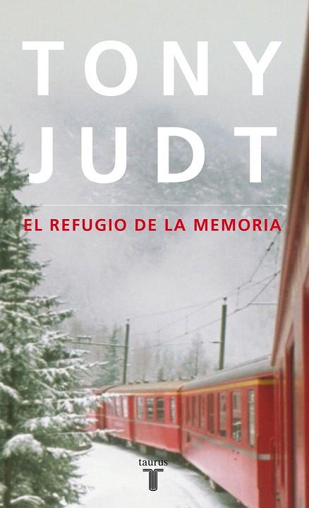 REFUGIO DE LA MEMORIA, EL | 9788430608171 | JUDT, TONY | Llibreria L'Illa - Llibreria Online de Mollet - Comprar llibres online