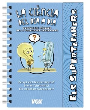 SUPERTAFANERS / LA CIÈNCIA DEL DIA A DIA | 9788499742236 | LAROUSSE EDITORIAL