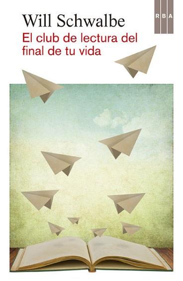 CLUB DE LECTURA DEL FINAL DE TU VIDA, EL | 9788490065068 | SCHWALBE, WILL
