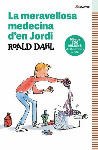 MERAVELLOSA MEDECINA D'EN JORDI, LA | 9788410190757 | DAHL, ROALD | Llibreria L'Illa - Llibreria Online de Mollet - Comprar llibres online