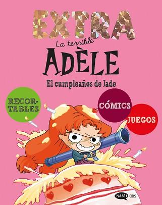 TERRIBLE ADÈLE EXTRA 2. EL CUMPLEAÑOS DE JADE | 9791387744267 | MR TAN