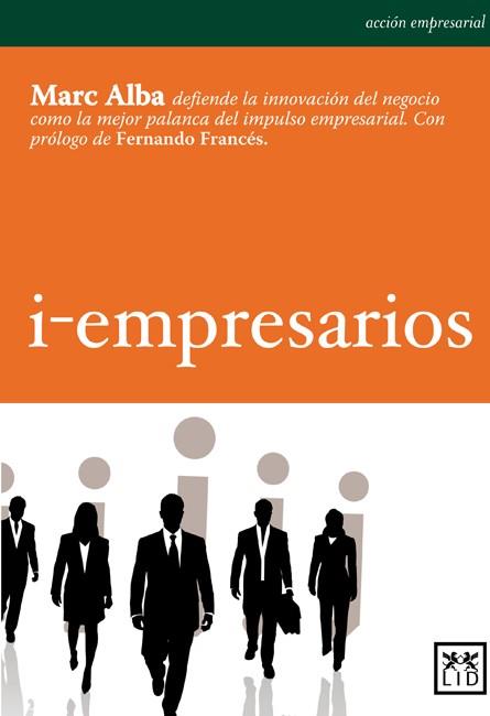 I - EMPRESARIOS | 9788483561140 | ALBA, MARC | Llibreria L'Illa - Llibreria Online de Mollet - Comprar llibres online