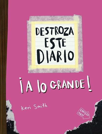 DESTROZA ESTE DIARIO. A LO GRANDE - ROSA FLÚOR | 9788449344534 | SMITH, KERI | Llibreria L'Illa - Llibreria Online de Mollet - Comprar llibres online