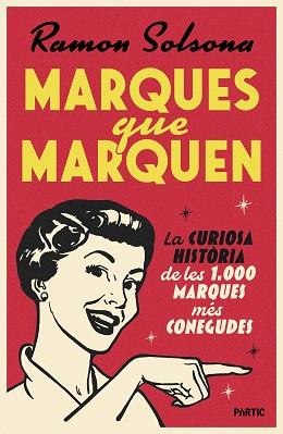 MARQUES QUE MARQUEN | 9788498096460 | SOLSONA, RAMON | Llibreria L'Illa - Llibreria Online de Mollet - Comprar llibres online