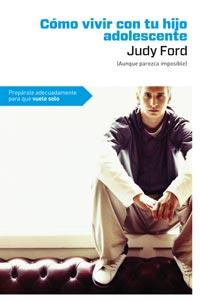 COMO VIVIR CON TU HIJO ADOLESCENTE | 9788492981656 | JORD, JUDY