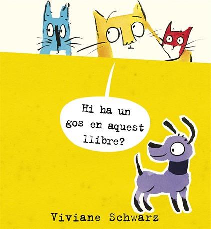 HI HA UN GOS EN AQUEST LLIBRE? | 9788494361913 | SCHWARZ, VIVIANE | Llibreria L'Illa - Llibreria Online de Mollet - Comprar llibres online