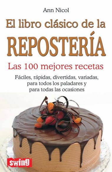 LIBRO CLASICO DE LA REPOSTERIA, EL | 9788496746459 | NICOL, ANN | Llibreria L'Illa - Llibreria Online de Mollet - Comprar llibres online