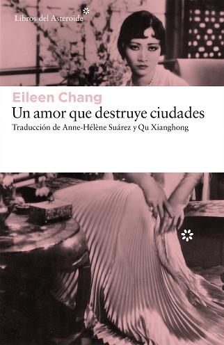 AMOR QUE DESTRUYE CIUDADES, UN | 9788416213702 | CHANG, EILEEN | Llibreria L'Illa - Llibreria Online de Mollet - Comprar llibres online