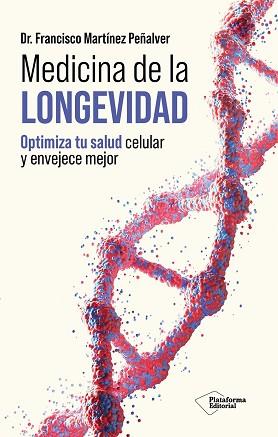 MEDICINA DE LA LONGEVIDAD | 9791388406027 | MARTÍNEZ PEÑALVER, FRANCISCO | Llibreria L'Illa - Llibreria Online de Mollet - Comprar llibres online