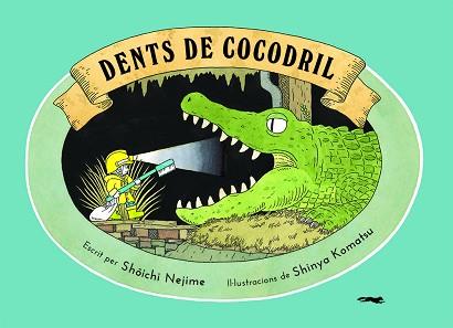 DENTS DE COCODRIL | 9788412314458 | NEJIME, SHOICHI | Llibreria L'Illa - Llibreria Online de Mollet - Comprar llibres online