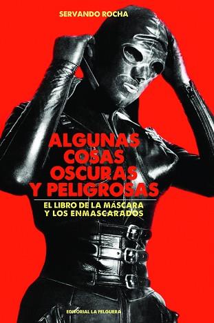 ALGUNAS COSAS OSCURAS Y PELIGROSAS | 9788412044249 | ROCHA SERVANDO | Llibreria L'Illa - Llibreria Online de Mollet - Comprar llibres online