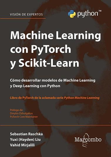 MACHINE LEARNING CON PYTORCH Y SCIKIT-LEARN | 9788426735737 | RASCHKA, SEBASTIAN/LIU, YUXI (HAYDEN)/MIRJALILI, VAHID | Llibreria L'Illa - Llibreria Online de Mollet - Comprar llibres online