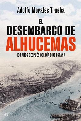 DESEMBARCO DE ALHUCEMAS, EL | 9788410941243 | MORALES TRUEBA, ADOLFO | Llibreria L'Illa - Llibreria Online de Mollet - Comprar llibres online