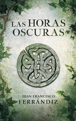 HORAS OSCURAS, LAS | 9788425347917 | FERRANDIZ, JUAN F. | Llibreria L'Illa - Llibreria Online de Mollet - Comprar llibres online