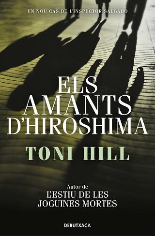 AMANTS D'HIROSHIMA (INSPECTOR SALGADO 3) | 9788418132797 | HILL, TONI