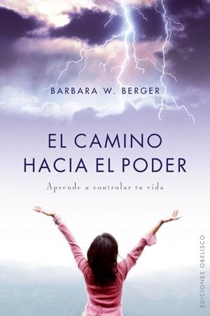 CAMINO HACIA EL PODER, EL | 9788497775526 | BERGER, BARBARA W. | Llibreria L'Illa - Llibreria Online de Mollet - Comprar llibres online
