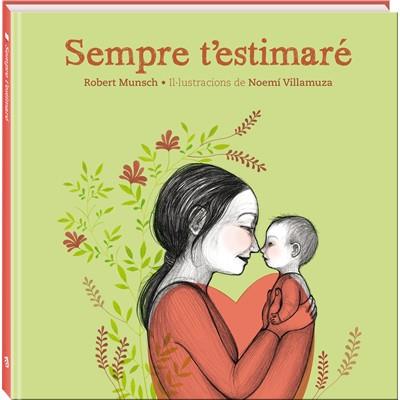 SEMPRE T'ESTIMARÉ | 9788494154447 | MUNSCH, ROBERT | Llibreria L'Illa - Llibreria Online de Mollet - Comprar llibres online