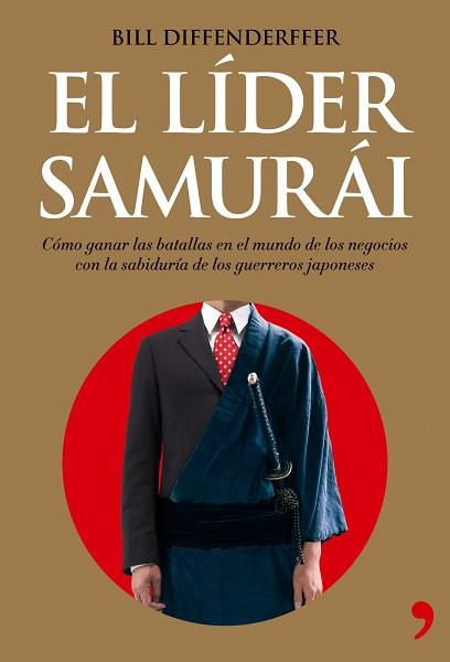 LIDER SAMURAI, EL | 9788484606635 | DIFFENDERFFER, BILL | Llibreria L'Illa - Llibreria Online de Mollet - Comprar llibres online