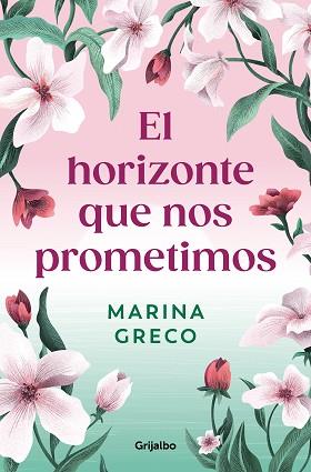 HORIZONTE QUE NOS PROMETIMOS, EL | 9788425366642 | GRECO, MARINA | Llibreria L'Illa - Llibreria Online de Mollet - Comprar llibres online