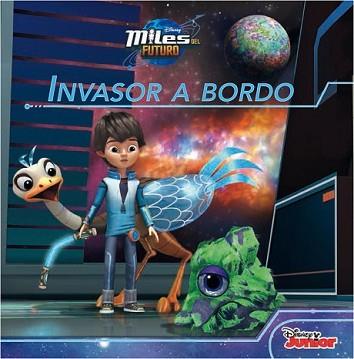 MILES DEL FUTURO. INVASOR A BORDO | 9788499517315 | DISNEY | Llibreria L'Illa - Llibreria Online de Mollet - Comprar llibres online
