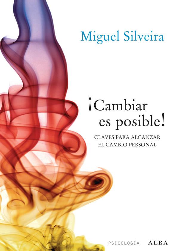 CAMBIAR ES POSIBLE! | 9788484287636 | SILVEIRA, MIGUEL | Llibreria L'Illa - Llibreria Online de Mollet - Comprar llibres online