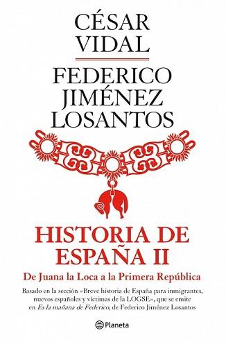 HISTORIA DE ESPAÑA 2 | 9788408088974 | CÉSAR VIDAL / FEDERICO JIMÉNEZ LOSANTOS | Llibreria L'Illa - Llibreria Online de Mollet - Comprar llibres online