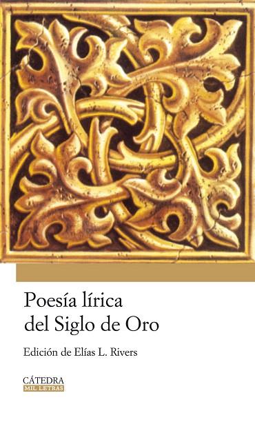POESIA LIRICA DEL SIGLO DE ORO | 9788437624853 | RIVERS, ELIAS L. | Llibreria L'Illa - Llibreria Online de Mollet - Comprar llibres online