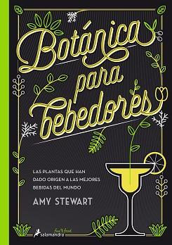 BOTÁNICA PARA BEBEDORES | 9788416295098 | STEWART, AMY | Llibreria L'Illa - Llibreria Online de Mollet - Comprar llibres online