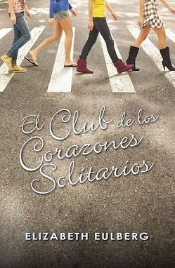 CLUB DE LOS CORAZONES SOLITARIOS, EL | 9788420405803 | EULBERG, ELISABETH