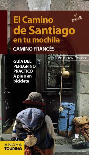 CAMINO DE SANTIAGO EN TU MOCHILA. CAMINO FRANCÉS | 9788499356365 | POMBO RODRÍGUEZ, ANTÓN | Llibreria L'Illa - Llibreria Online de Mollet - Comprar llibres online