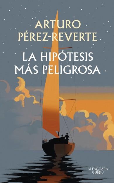 HIPÓTESIS MÁS PELIGROSA, LA | 9791387846008 | PÉREZ-REVERTE, ARTURO | Llibreria L'Illa - Llibreria Online de Mollet - Comprar llibres online