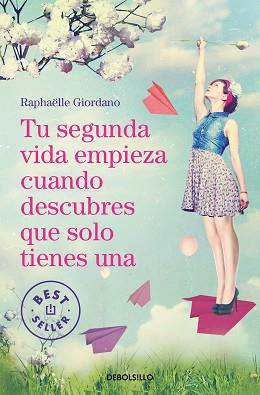 TU SEGUNDA VIDA EMPIEZA CUANDO DESCUBRES QUE SOLO TIENES UNA | 9788466349987 | GIORDANO, RAPHAËLLE | Llibreria L'Illa - Llibreria Online de Mollet - Comprar llibres online