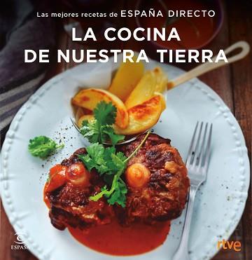 COCINA DE NUESTRA TIERRA, LA | 9788467051414 | RTVE | Llibreria L'Illa - Llibreria Online de Mollet - Comprar llibres online