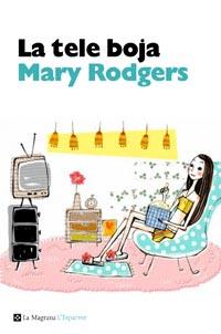 TELE BOJA, LA | 9788482648934 | RODGERS, MARY | Llibreria L'Illa - Llibreria Online de Mollet - Comprar llibres online