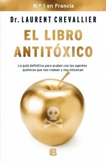 LIBRO ANTITÓXICO, EL | 9788466654821 | CHEVALLIER, LAURENT | Llibreria L'Illa - Llibreria Online de Mollet - Comprar llibres online