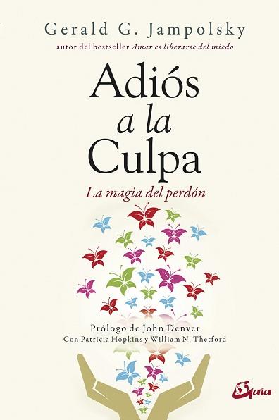 ADIÓS A LA CULPA | 9788484457398 | JAMPOLSKY, GERALD G. | Llibreria L'Illa - Llibreria Online de Mollet - Comprar llibres online