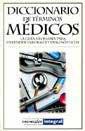 DICCIONARIO DE TERMINOS MEDICOS | 9788479016944