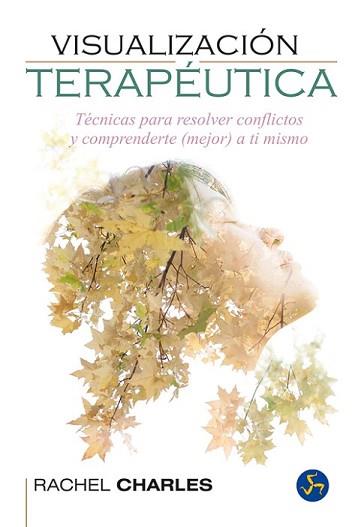 VISUALIZACIÓN TERAPÉUTICA | 9788415887072 | CHARLES, RACHEL | Llibreria L'Illa - Llibreria Online de Mollet - Comprar llibres online
