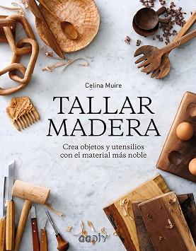 TALLAR MADERA | 9788425231421 | MUIRE, CELINA | Llibreria L'Illa - Llibreria Online de Mollet - Comprar llibres online
