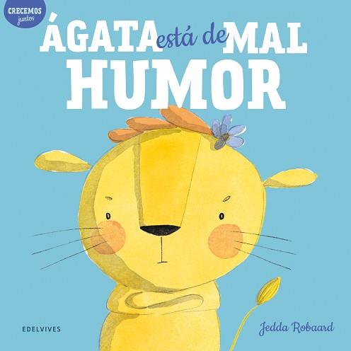 ÁGATA ESTÁ DE MAL HUMOR | 9788414037690 | ROBAARD, JEDDA | Llibreria L'Illa - Llibreria Online de Mollet - Comprar llibres online