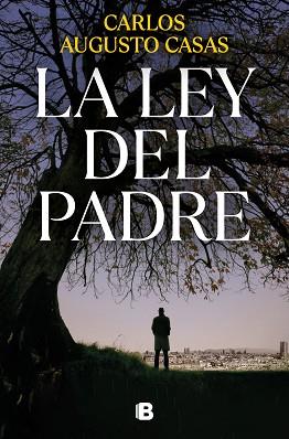 LEY DEL PADRE, LA | 9788466672573 | CASAS, CARLOS AUGUSTO | Llibreria L'Illa - Llibreria Online de Mollet - Comprar llibres online
