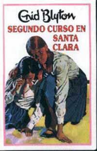 SEGUNDO CURSO EN SANTA CLARA | 9788427234543 | BLYTON, ENID | Llibreria L'Illa - Llibreria Online de Mollet - Comprar llibres online