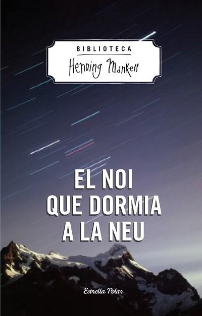 NOI QUE DORMIA A LA NEU, EL | 9788490574270 | MANKELL, HENNING  | Llibreria L'Illa - Llibreria Online de Mollet - Comprar llibres online