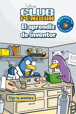 CLUB PENGUIN. EL APRENDIZ DE INVENTOR | 9788499514307 | DISNEY