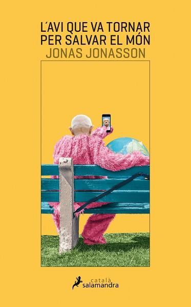 AVI QUE VA TORNAR PER SALVAR EL MÓN, L' | 9788416310302 | JONASSON, JONAS | Llibreria L'Illa - Llibreria Online de Mollet - Comprar llibres online