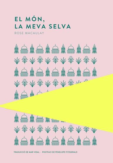 MÓN LA MEVA SELVA, EL | 9789992076422 | MACAULAY, ROSE | Llibreria L'Illa - Llibreria Online de Mollet - Comprar llibres online