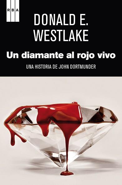 DIAMANTE AL ROJO VIVO, UN | 9788490062296 | WESTLAKE , DONALD E.