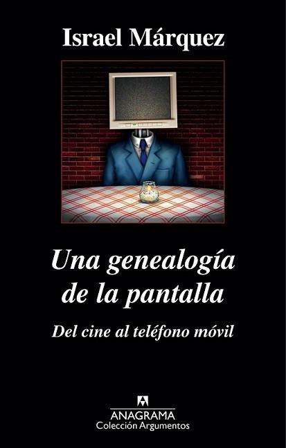 GENEALOGÍA DE LA PANTALLA, UNA | 9788433963895 | MÁRQUEZ, ISRAEL | Llibreria L'Illa - Llibreria Online de Mollet - Comprar llibres online